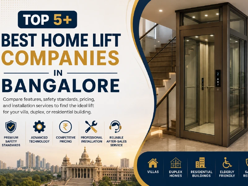 Top 5+ Best Home Lift Companies in Bangalore (2026)